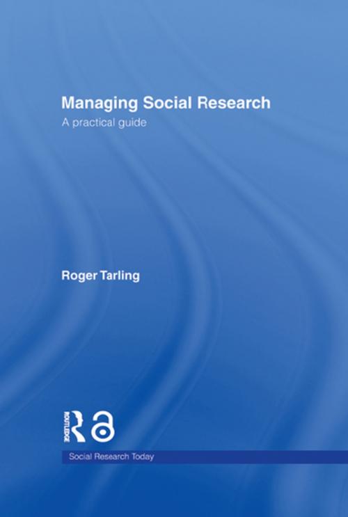Cover of the book Managing Social Research by Roger Tarling, Taylor and Francis