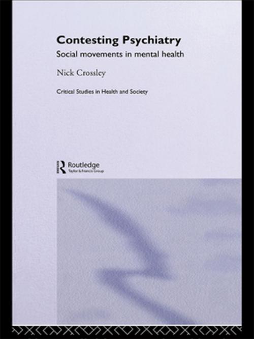 Cover of the book Contesting Psychiatry by Nick Crossley, Taylor and Francis