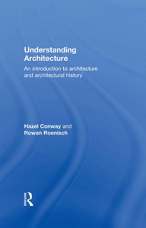 Cover of the book Understanding Architecture by Hazel Conway, Rowan Roenisch, Taylor and Francis