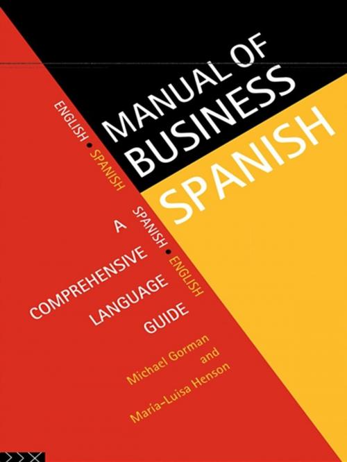 Cover of the book Manual of Business Spanish by Michael Gorman, Maria-Luisa Henson, Taylor and Francis