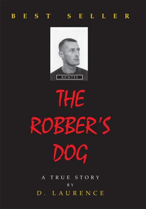 Cover of the book The Robber's Dog by D. Laurence, Trafford Publishing