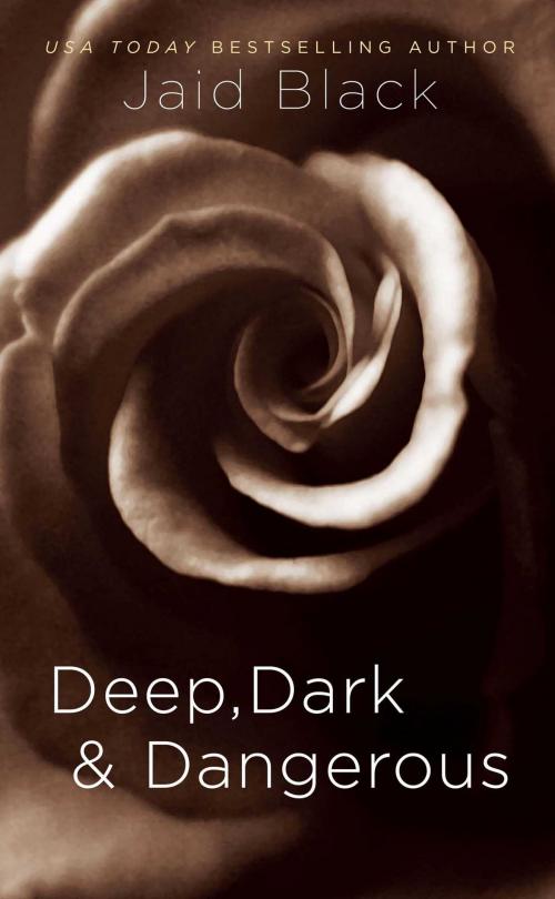 Cover of the book Deep, Dark & Dangerous by Jaid Black, Pocket Books