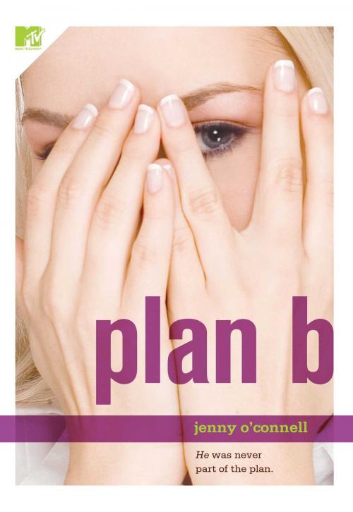 Cover of the book Plan B by Jenny O'Connell, MTV Books
