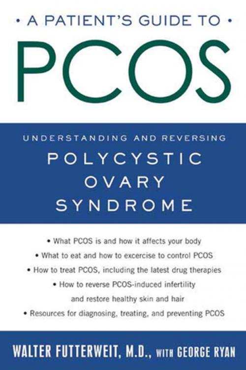 Cover of the book A Patient's Guide to PCOS by George Ryan, Walter Futterweit, M.D., Henry Holt and Co.