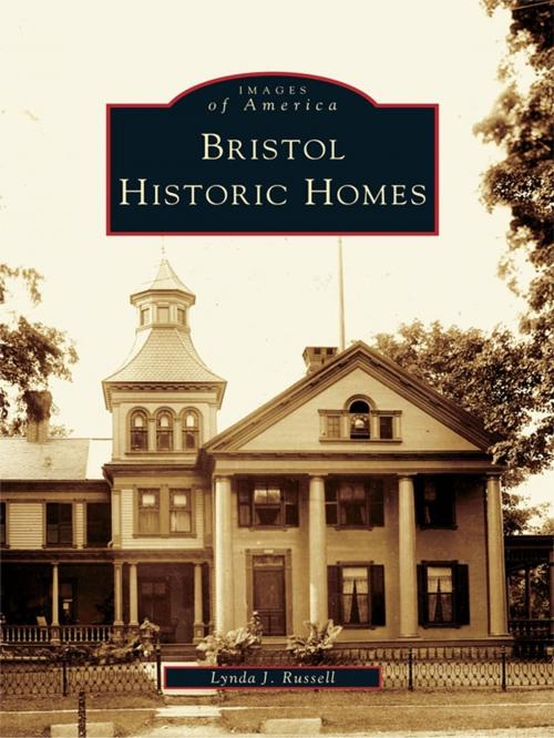 Cover of the book Bristol Historic Homes by Lynda J. Russell, Arcadia Publishing Inc.