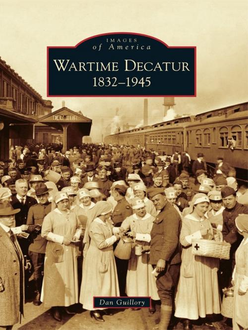 Cover of the book Wartime Decatur by Dan Guillory, Arcadia Publishing Inc.