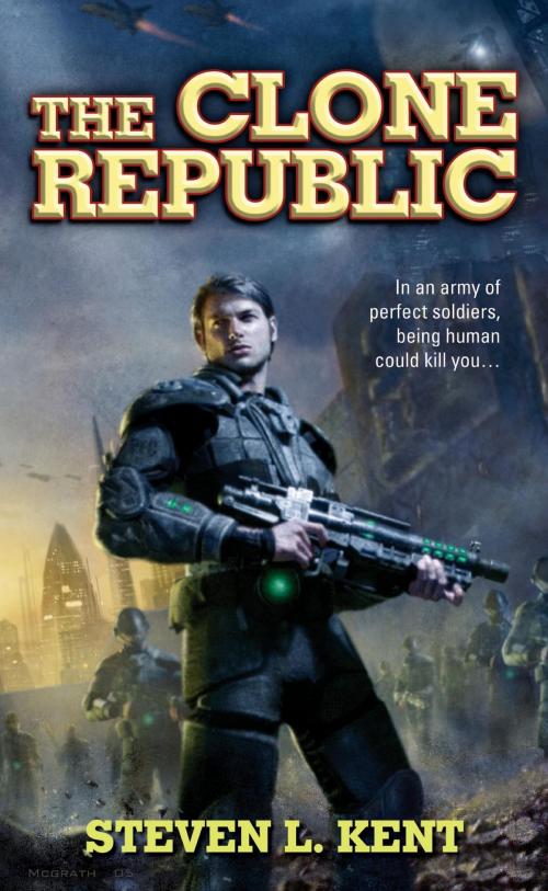 Cover of the book The Clone Republic by Steven L. Kent, Penguin Publishing Group