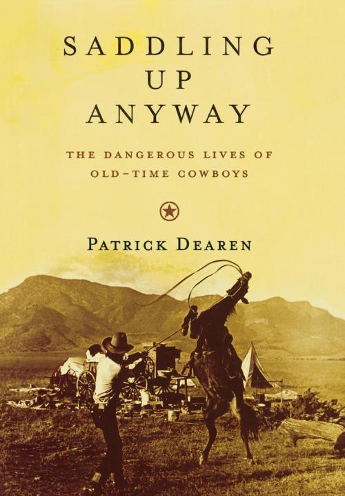 Cover of the book Saddling Up Anyway by Patrick Dearen, Taylor Trade Publishing