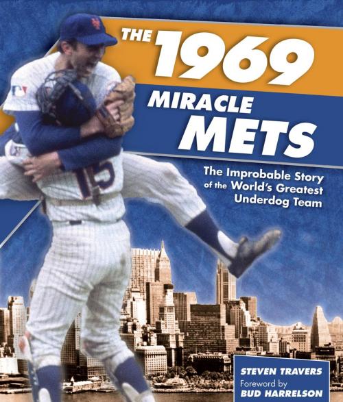 Cover of the book 1969 Miracle Mets by Steven Travers, Lyons Press