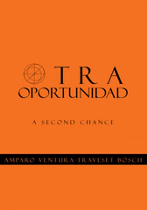 Cover of the book Otra Oportunidad by Amparo Ventura-Traveset Bosch, Xlibris US