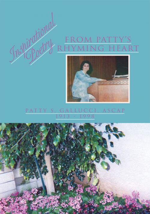 Cover of the book Inspirational Poetry by Patty S. Gallucci, Xlibris US