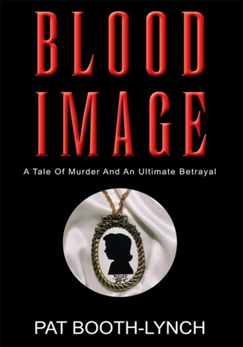 Cover of the book Blood Image by Pat Booth-Lynch, Xlibris US