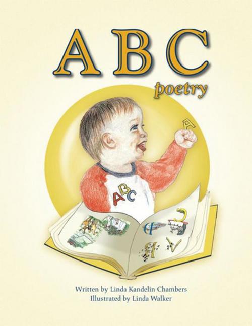 Cover of the book Abc Poetry by Linda Kandelin Chambers, Linda Walker, Xlibris US
