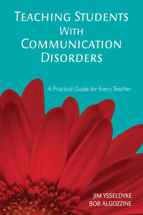 Cover of the book Teaching Students With Communication Disorders by Dr. James E. Ysseldyke, Bob Algozzine, SAGE Publications