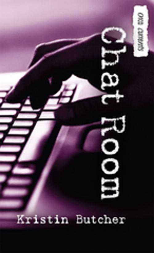 Cover of the book Chat Room by Kristen Butcher, Orca Book Publishers
