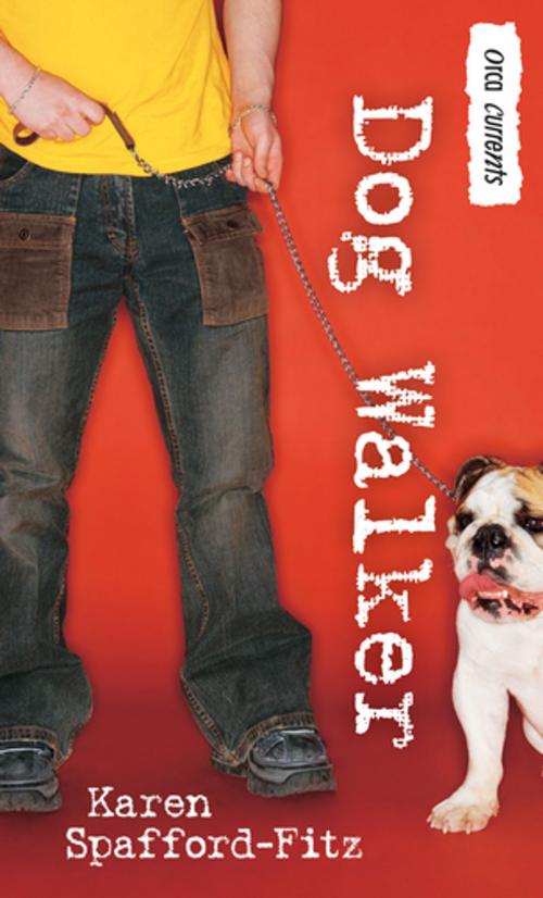 Cover of the book Dog Walker by Karen Spafford-Fitz, Orca Book Publishers