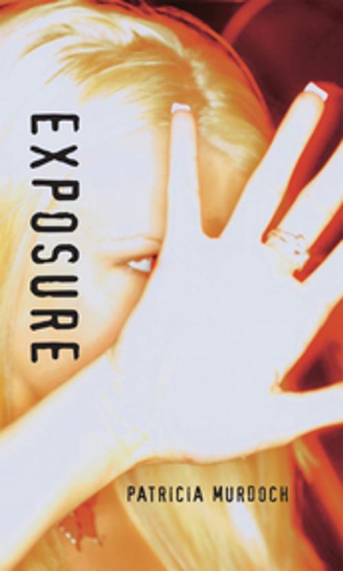 Cover of the book Exposure by Patricia Murdoch, Orca Book Publishers
