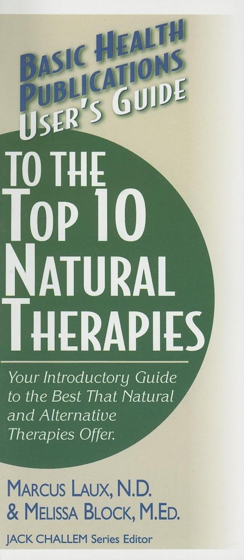 Cover of the book User's Guide to the Top 10 Natural Therapies by Marcus Laux, N.D., Melissa Block, M.Ed., Turner Publishing Company