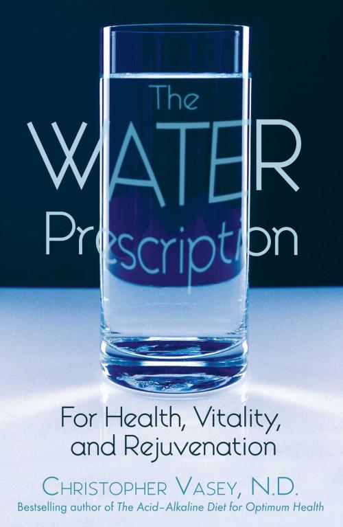 Cover of the book The Water Prescription by Christopher Vasey, N.D., Inner Traditions/Bear & Company