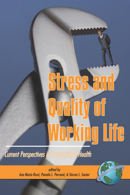Cover of the book Stress and Quality of Working Life by Ana Maria Rossi, Pamela L. Perrewé, Steven L. Sauter, Information Age Publishing