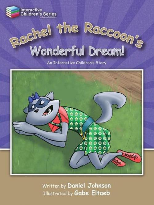Cover of the book Rachel the Raccoon's Wonderful Dream! by Dan Johnson, BookBaby