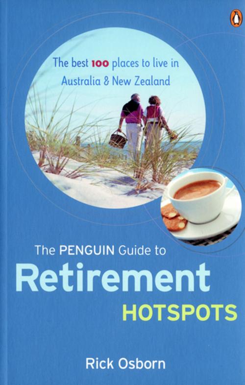 Cover of the book The Penguin Guide to Retirement Hotspots by Rick Osborn, Penguin Random House Australia