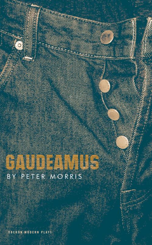 Cover of the book Gaudeamus by Peter Morris, Oberon Books