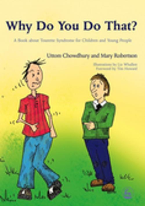 Cover of the book Why Do You Do That? by Uttom Chowdhury, Mary Robertson, Jessica Kingsley Publishers