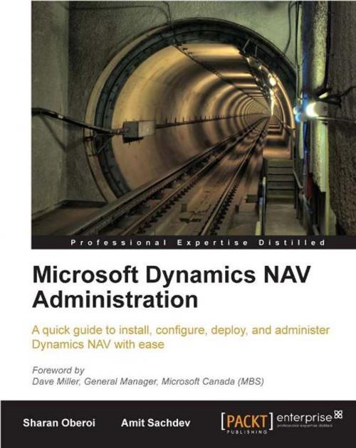 Cover of the book Microsoft Dynamics NAV Administration by Amit Sachdev, Sharan Oberoi, Packt Publishing