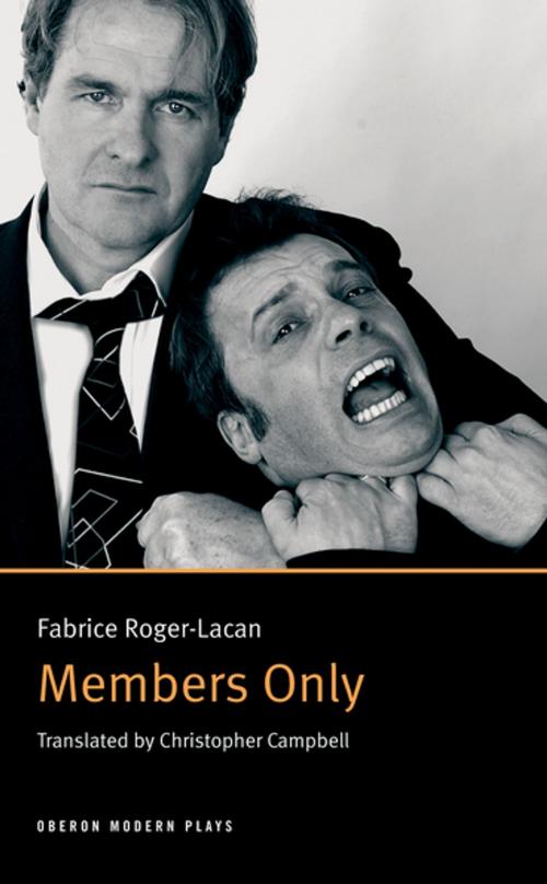 Cover of the book Members Only by Fabrice Roger-Lacan, Oberon Books