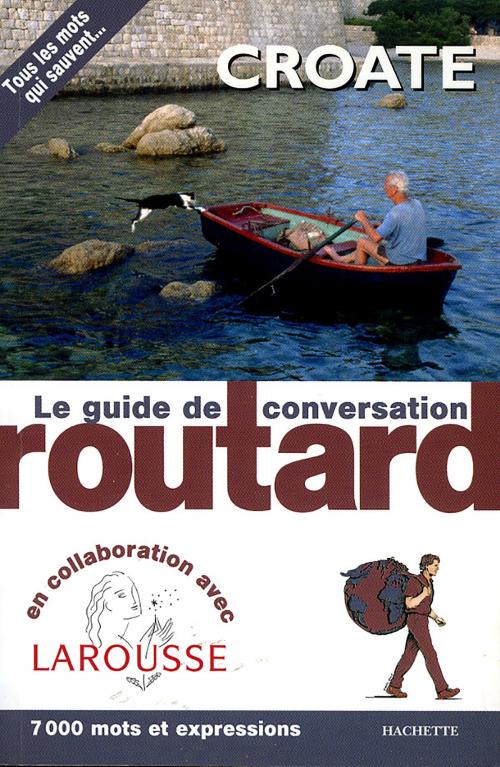 Cover of the book Croate le guide de conversation Routard by Collectif, Hachette Tourisme