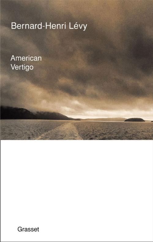 Cover of the book American vertigo by Bernard-Henri Lévy, Grasset