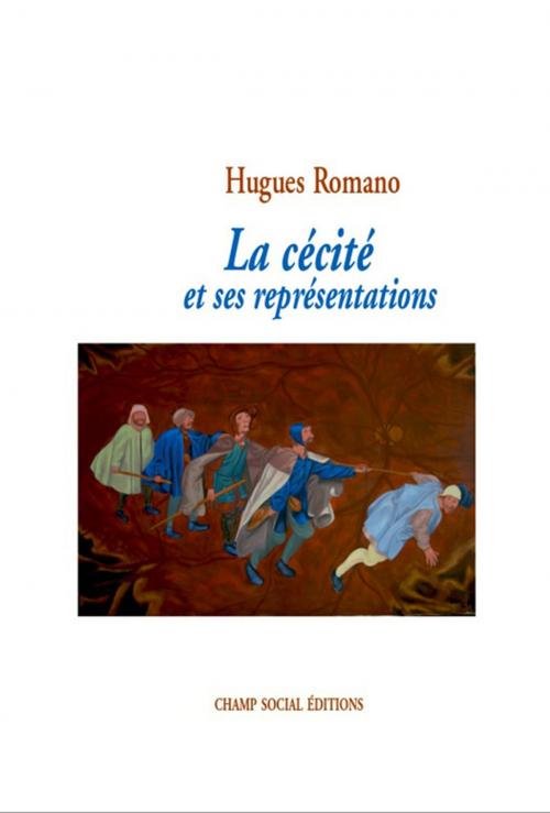 Cover of the book La cécité et ses représentations by Hugues Romano, Champ social Editions