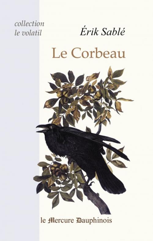 Cover of the book Le Corbeau by Erik Sablé, Le Mercure Dauphinois