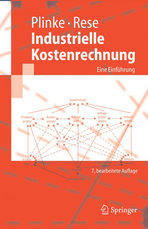 Cover of the book Industrielle Kostenrechnung by Wulff Plinke, Mario Rese, Springer Berlin Heidelberg