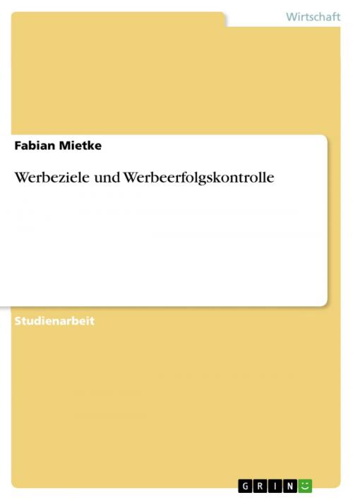 Cover of the book Werbeziele und Werbeerfolgskontrolle by Fabian Mietke, GRIN Verlag
