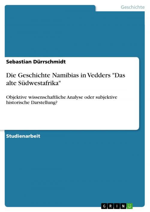 Cover of the book Die Geschichte Namibias in Vedders 'Das alte Südwestafrika' by Sebastian Dürrschmidt, GRIN Verlag