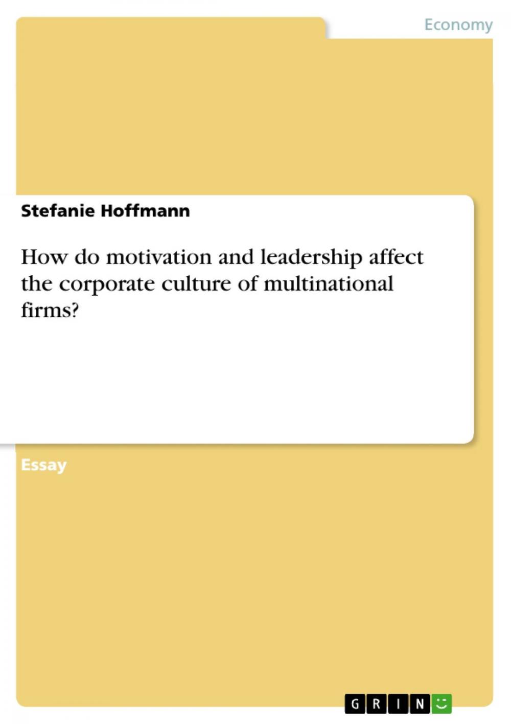 Big bigCover of How do motivation and leadership affect the corporate culture of multinational firms?