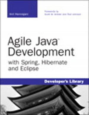 Cover of the book Agile Java Development with Spring, Hibernate and Eclipse by Steve Johnson, Perspection Inc.