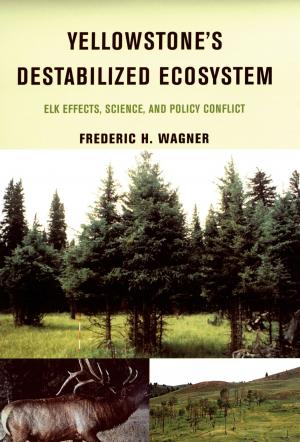 Book cover of Yellowstone's Destabilized Ecosystem