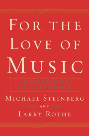 Cover of the book For The Love of Music by Sina Kramer