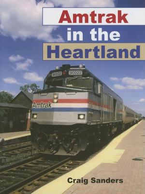 Cover of the book Amtrak in the Heartland by Wilfried N'Sondé