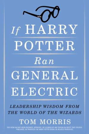 Cover of the book If Harry Potter Ran General Electric by Valerie Young