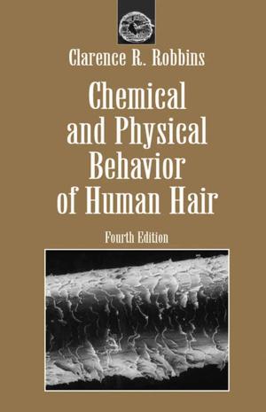 Cover of the book Chemical and Physical Behavior of Human Hair by Gary W. Kronk