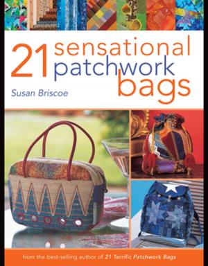 Cover of the book 21 Sensational Patchwork Bags by Katie Hacker