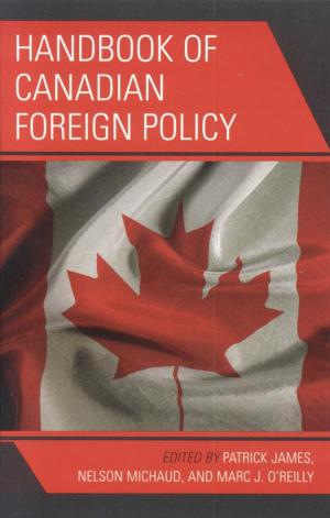 Cover of the book Handbook of Canadian Foreign Policy by Tanya González, Eliza Rodriguez y Gibson