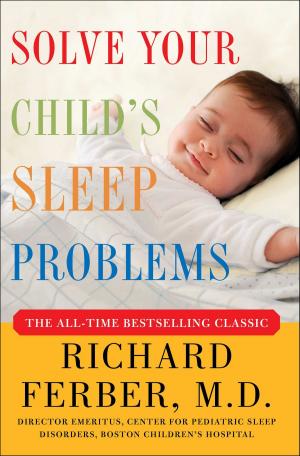 Cover of Solve Your Child's Sleep Problems: Revised Edition