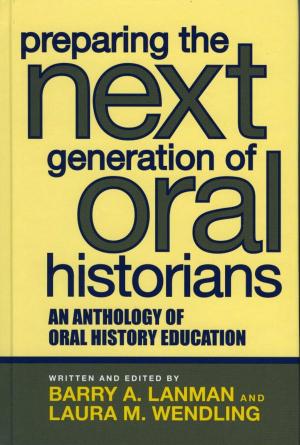 Cover of the book Preparing the Next Generation of Oral Historians by El-Sayed el-Aswad