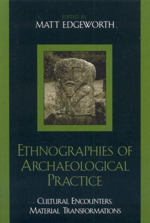 Cover of Ethnographies of Archaeological Practice
