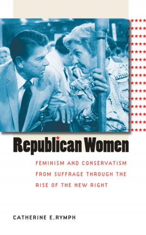 Cover of the book Republican Women by Lisa Tetrault